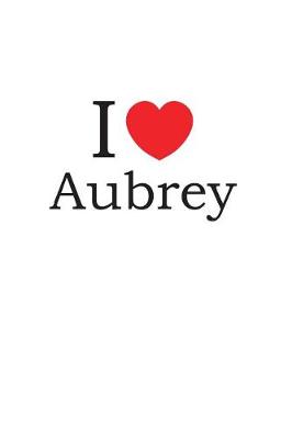 Book cover for I Love Aubrey