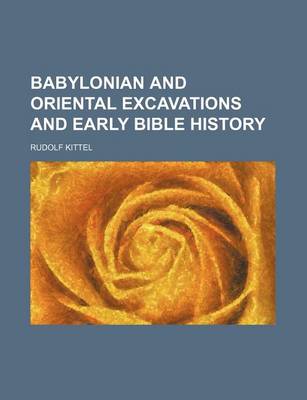 Book cover for Babylonian and Oriental Excavations and Early Bible History