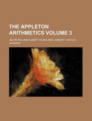 Book cover for The Appleton Arithmetics Volume 3