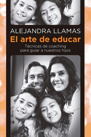 Cover of El arte de educar / Coaching Techniques to Guide Our Kids
