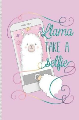 Cover of Llama Take a Selfie