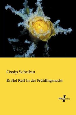 Book cover for Es fiel Reif in der Frühlingsnacht