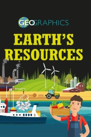 Cover of Geographics: Earth's Resources