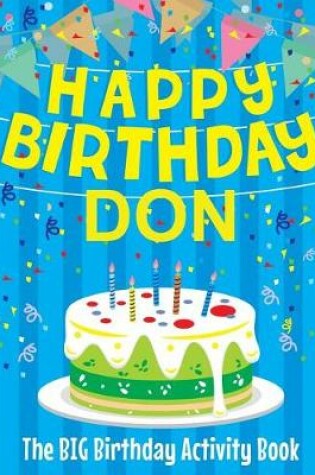 Cover of Happy Birthday Don - The Big Birthday Activity Book