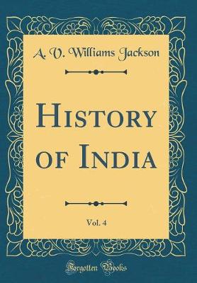 Book cover for History of India, Vol. 4 (Classic Reprint)