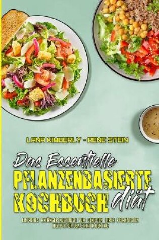 Cover of Das Essentielle Pflanzenbasierte Diat-Kochbuch