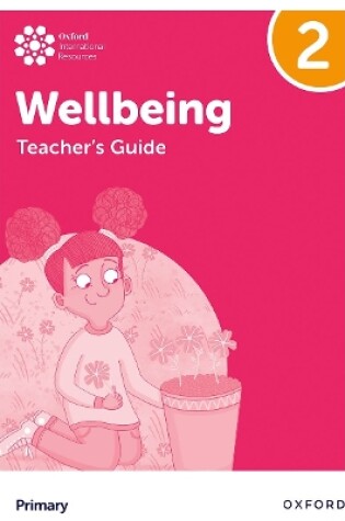 Cover of Oxford International Wellbeing: Teacher's Guide 2