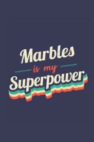 Cover of Marbles Is My Superpower