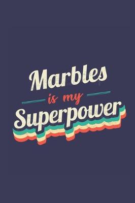 Book cover for Marbles Is My Superpower