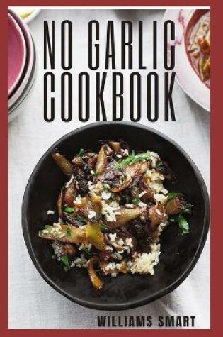 Cover of No Garlic Cookbook