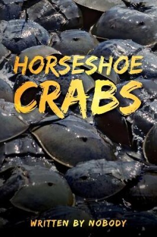 Cover of Horseshoe Crabs