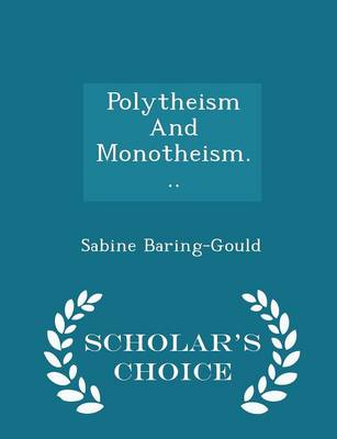 Book cover for Polytheism and Monotheism... - Scholar's Choice Edition