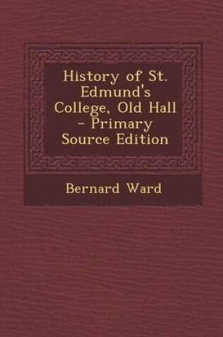 Cover of History of St. Edmund's College, Old Hall