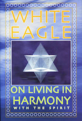 Book cover for White Eagle on Living in Harmony with the Spirit