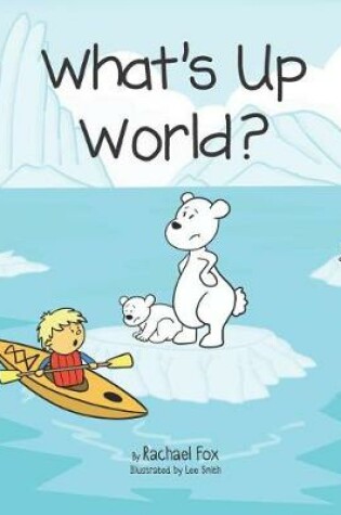 Cover of What's Up World?