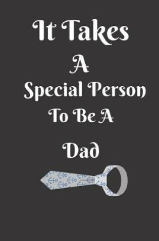 Cover of It Takes A Special Person To Be A Dad