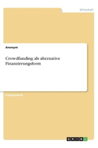 Cover of Crowdfunding als alternative Finanzierungsform