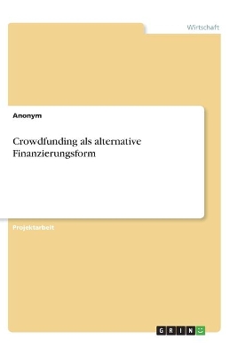 Book cover for Crowdfunding als alternative Finanzierungsform