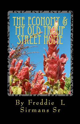 Book cover for The Economy & My Old Troup Street Home