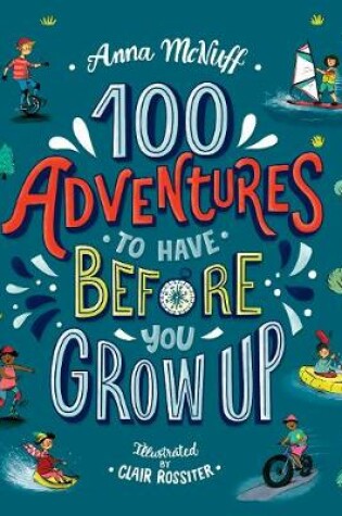 Cover of 100 Adventures to Have Before You Grow Up