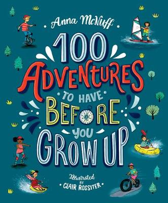 Book cover for 100 Adventures to Have Before You Grow Up