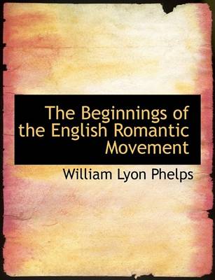 Book cover for The Beginnings of the English Romantic Movement