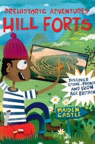 Cover of Prehistoric Adventures: Hill Forts