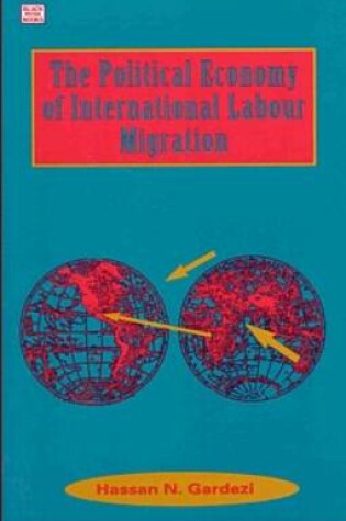 Cover of Political Economy Of International Labour Migration