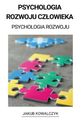 Cover of Psychologia Rozwoju Czlowieka (Psychologia Rozwoju)