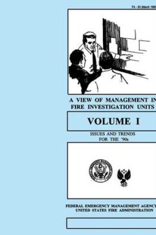 Cover of A View of Management in Fire Investigation Units-Volume I