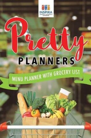 Cover of Pretty Planners - Menu Planner with Grocery List