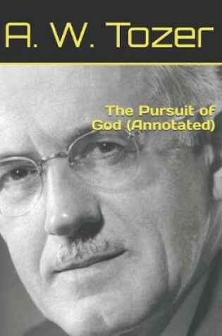 Cover of The Pursuit of God (Annotated)