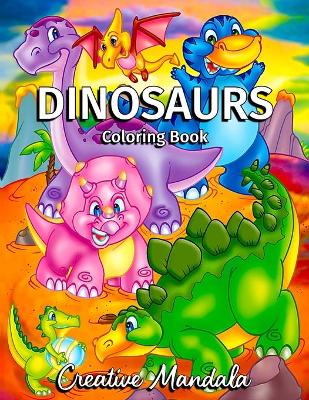 Book cover for Dinosaurs Coloring Book For Kids Ages 4-8