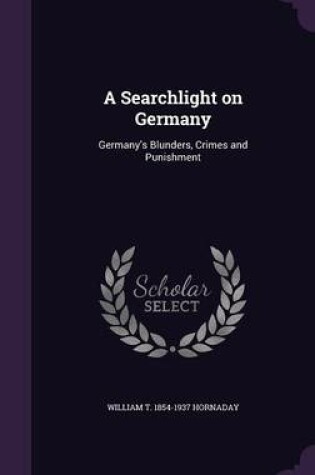 Cover of A Searchlight on Germany