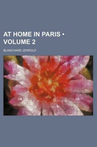 Cover of At Home in Paris (Volume 2)