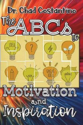 Book cover for The Abc's to Motivation and Inspiration