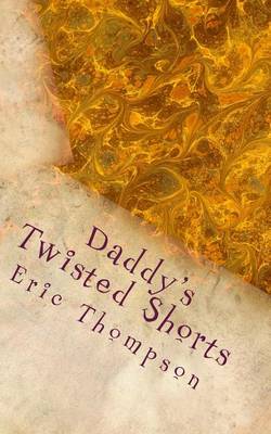 Book cover for Daddy's Twisted Shorts