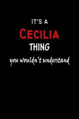 Book cover for It's a Cecilia Thing You Wouldn't Understandl