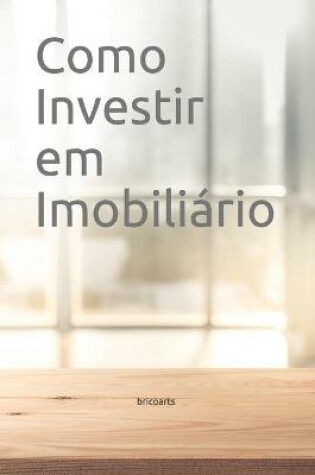 Cover of Como Investir em Imobiliario