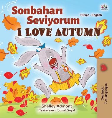 Book cover for I Love Autumn (Turkish English Bilingual Book for Kids)
