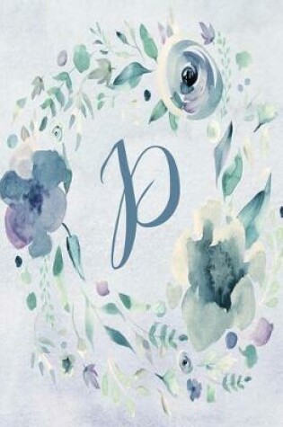Cover of Notebook 6"x9", Letter P - Blue Purple Floral Design