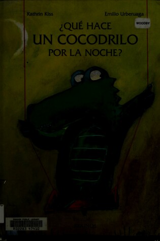 Cover of Que Hace Un Cocodrilo Por La Noche?