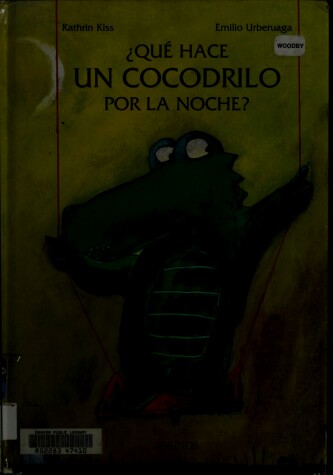 Book cover for Que Hace Un Cocodrilo Por La Noche?