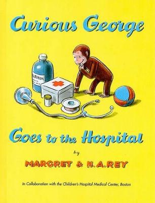 Cover of Curious George Goes to the Hospital