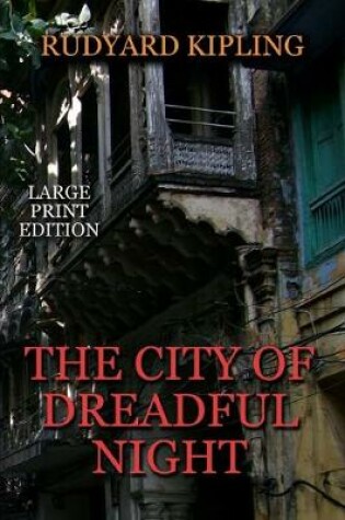 Cover of The City of Dreadful Night - Large Print Edition