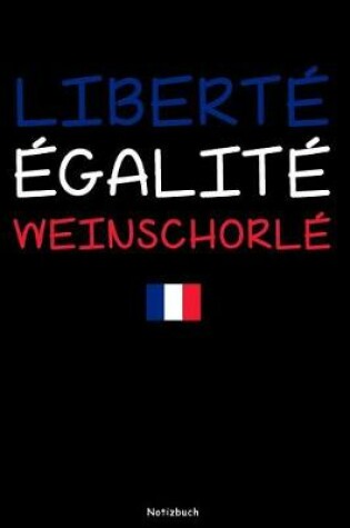 Cover of Liberte Egalite Weinschorle