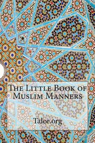 Cover of The Little Book of Muslim Manners