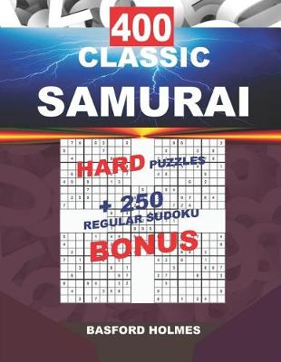 Cover of 400 CLASSIC SAMURAI HARD PUZZLES + 250 regular Sudoku BONUS