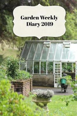 Book cover for Garden Weekly Diary 2019