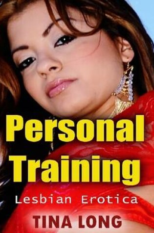 Cover of Personal Training: Lesbian Erotica